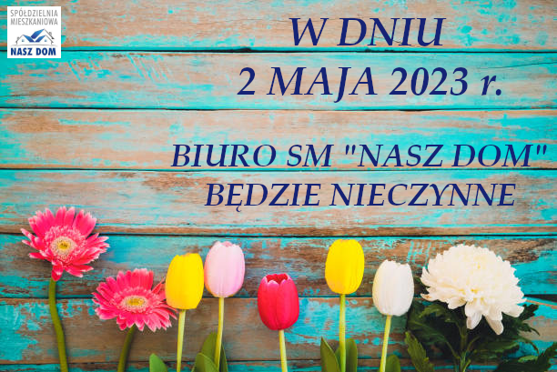 2 maja 2023 r. – biuro nieczynne